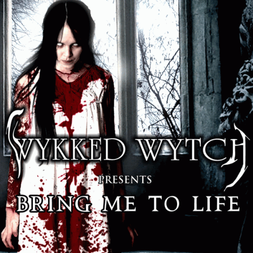 Wykked Wytch : Bring Me to Life